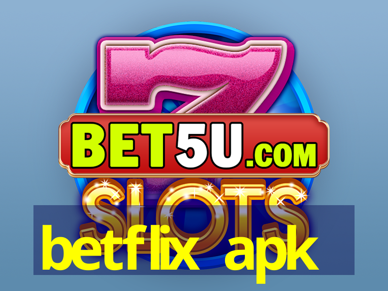 betflix apk